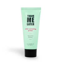 Thank Me Later Face Primers