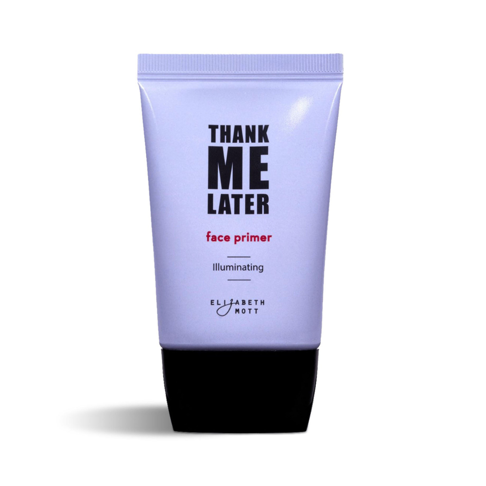 Thank Me Later Face Primers