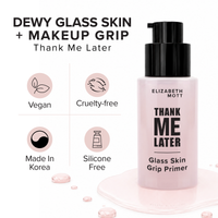 Thank Me Later Glass Skin Grip Face Primer