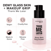 Thank Me Later Glass Skin Grip Face Primer