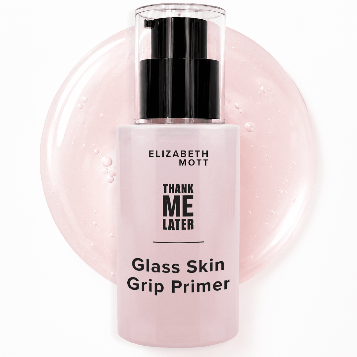 Thank Me Later Glass Skin Grip Face Primer