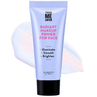 Thank Me Later Radiant Face Primer
