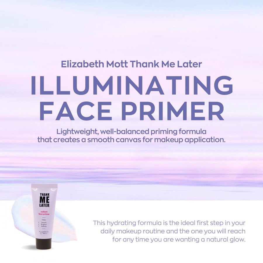 Thank Me Later Radiant Face Primer
