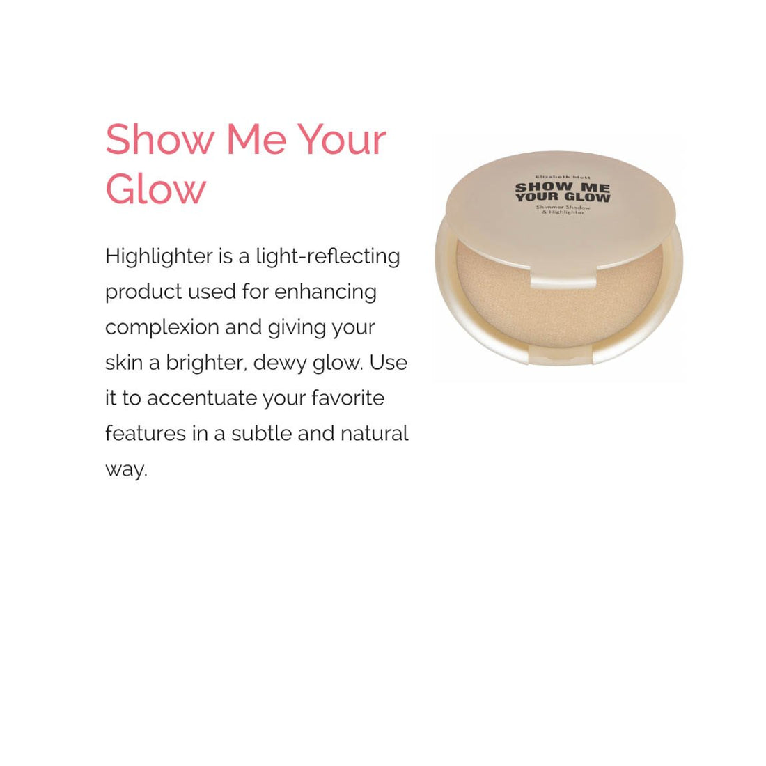 show me your glow highlighter and shimmer powder