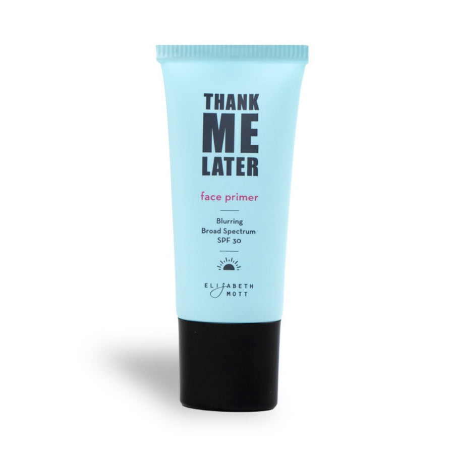 Thank Me Later Face Primers