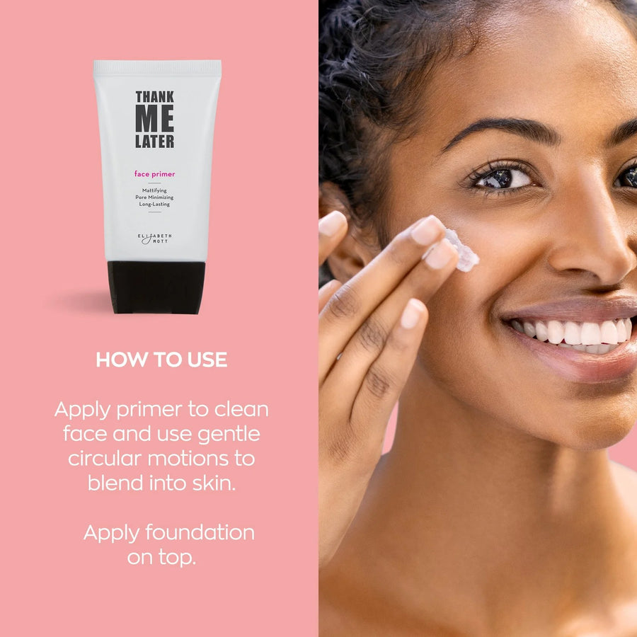 Thank Me Later Face Primers